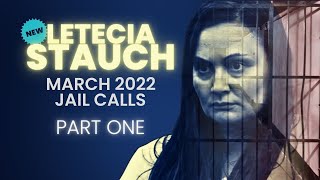 Letecia Stauch NEW Jail Calls March 2022 Commentary Between Calls [upl. by Llevrac]