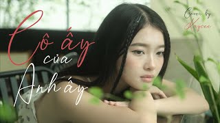 Bảo Anh  Cô Ấy Của Anh Ấy  Cover by Kaycee [upl. by Nnomae956]