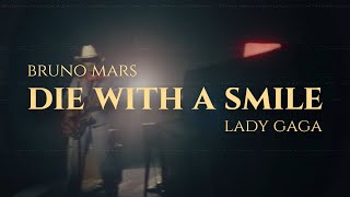 Lady Gaga Bruno Mars  Die With A Smile Subtitulado EspañolEnglish Lyrics [upl. by Myriam714]