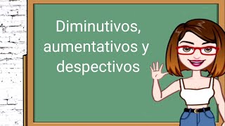 Diminutivos aumentativos y despectivos [upl. by Lammaj]