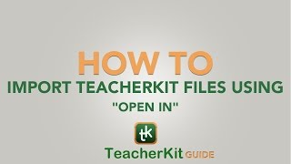 TeacherKit Guide How to import TeacherKit files using quotOpen Inquot [upl. by Delgado841]