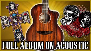 Appetite For Destruction by Guns N Roses  Full Album Cover On Acoustic 12 Track EPIC Medley [upl. by Anwaf]