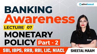 Banking Awareness Complete Course For All Bank Exams  Class  7  Monetary Policy  Part  2 [upl. by Ernaline57]