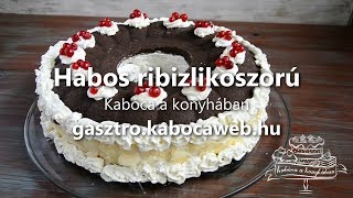 Habos ribizlikoszorú recept videó  Kabóca a konyhában [upl. by Schiff815]