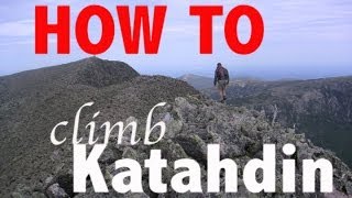 How To Climb Katahdin [upl. by Sinnard]