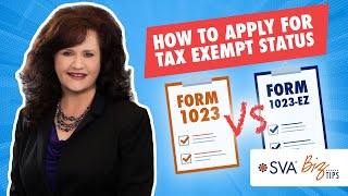 How to Apply for Tax Exempt Status Form 1023 vs Form 1023EZ [upl. by Auqenahc]