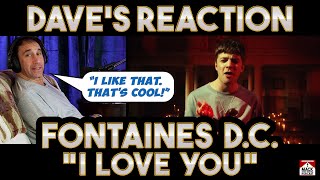 Daves Reaction Fontaines DC — I Love You [upl. by Oalsinatse]