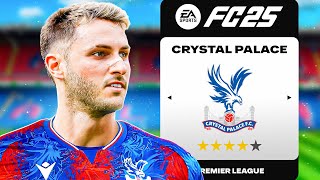 I Rebuilt Crystal Palace In FC 25 [upl. by Burch]