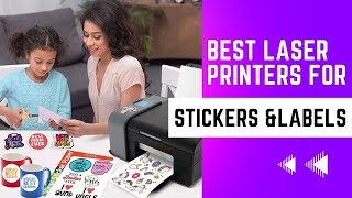 Best Laser Printer For Labels and Stickers [upl. by Harias]