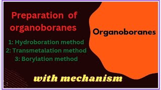 preparation of organoboron compoundsorganoboranesorganometallics [upl. by Tnomed]