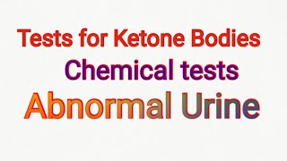 Tests For Ketone Bodies  Chemical tests Part 2  Abnormal Constituents of Urine  Biochemistry [upl. by Nishom]