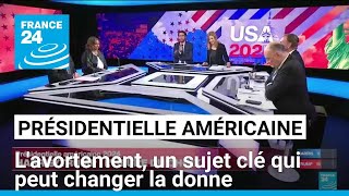 Présidentielle américaine  lavortement un sujet clé qui peut changer la donne • FRANCE 24 [upl. by Finstad]