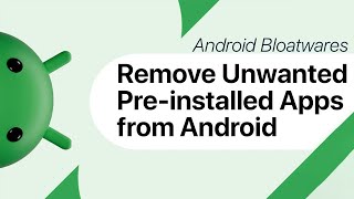 How to Remove Bloatware from Android  Remove Preinstalled Application [upl. by Tnecillim750]