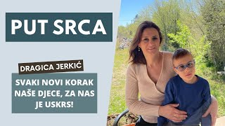 Put srca 20 4 2022 – Dragica Jerkić Svaki novi korak naše djece za nas je Uskrs [upl. by Aniri]