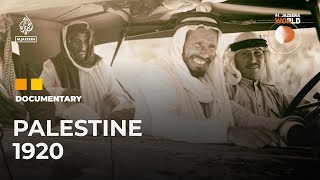 Palestine 1920 The Other Side of the Palestinian Story  Al Jazeera World Documentary [upl. by Acsirp]