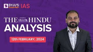 The Hindu Newspaper Analysis  12th February 2024  Current Affairs Today  UPSC Editorial Analysis [upl. by Nava]