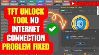 TFT Unlock Tool No Internet Connection Problem FIXED  UnlockTool ACTIVATED  2024 Auto Update [upl. by Okramed]