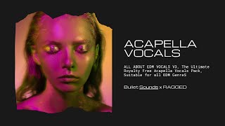 10 RoyaltyFree Studio Acapellas All About EDM Vocals V3  Producer Pack [upl. by Eneluqcaj]