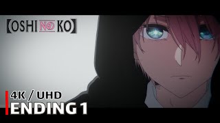 Oshi no Ko  Ending 1 【Mephisto】 4K  UHD Creditless  CC [upl. by Aicinoid]