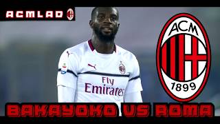 BAKAYOKO Vs Roma 03022019 SERIE A HD [upl. by Eralcyram]