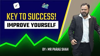 Improvement in Yourself The Key to Success in Business amp Career  By Parag Shah [upl. by Punke469]