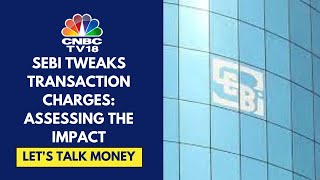 How Do SEBIs New Transaction Charges Impact Stock Brokers amp Investors  CNBC TV18 [upl. by Sew]