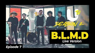 BLMD JAM 2Live Version  UTV SEASON 2  EPISODE 7 [upl. by Carlye92]