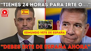 ¡URGENTE 🔥 ESPAÑA AMENAZA a EDMUNDO para IRSE o le harán ESTO 😱🚨 ¡IMPACTANTE [upl. by Bromley]