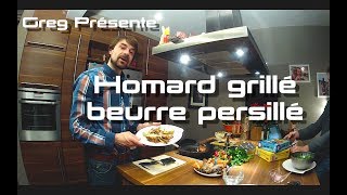 Homard grillé beurre persillé [upl. by Ajnat]