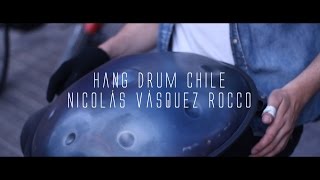 Hang Drum Chile  Nicolás Vásquez Rocco [upl. by Moira]