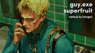 Superfruit • GUYexe Lyrics  Vietsub speed up ver [upl. by Vevine]