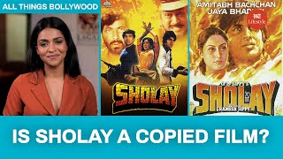 Is Sholay A Copied Film  All Things Bollywood [upl. by Churchill]