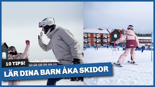 10 tips på hur du lär dina barn att åka skidor [upl. by Anirok]