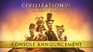 Civilization VI Leader Pass  Console Launch Trailer [upl. by Mcleroy304]