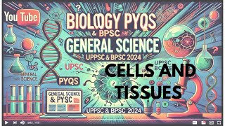 quotPrevious Year Questions on Cells amp Tissues 🔬  Simplified Biology for UPPCS amp BPSC 2024quot [upl. by Bowyer]