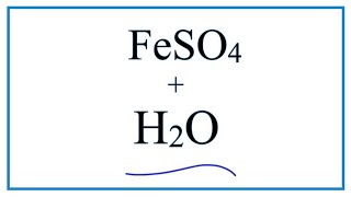 Equation for FeSO4  H2O  Iron II sulfate  Water [upl. by Ahgiela526]