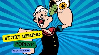 Story Behind Popeye The Sailor Man [upl. by Kiryt94]