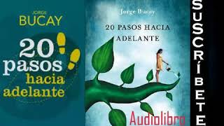 20 pasos hacia Adelante Jorge Bucay Audiolibro [upl. by Pris360]