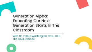 Generation Alpha Educating Our Next Generation Starts In The Classroom [upl. by Tavie]