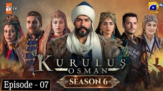 Kurulus Osman Season 06 Episode 07  Urdu Dubbed  Har Pal Geo [upl. by Otnas983]