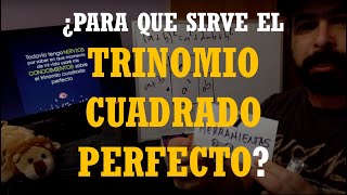 ¿Para qué me va a servir el quotTrinomio Cuadrado Perfectoquot [upl. by Brozak]