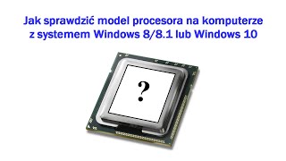 PORADNIK Jak sprawdzić MODEL PROCESORA Windows 10 [upl. by Arimay695]