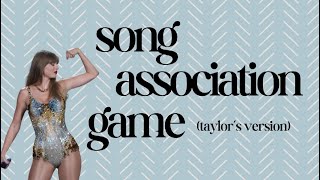 Song Association Game Taylor Swift Version 4 [upl. by Araet]