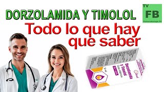 DORZOLAMIDA Y TIMOLOL Para qué Sirve y todo lo que hay que saber ¡Medicamento Seguro👨‍🔬💊 [upl. by Zuliram]