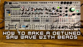 How to make a Detuned Saw Wave with Beads [upl. by Aneej]