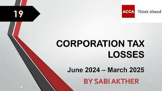 ACCA I Advanced Taxation ATXUK I Corporation Tax Losses  ATX Lecture 19 I FA 2023 [upl. by Piderit]