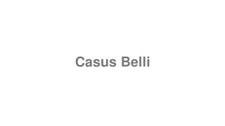 How to Pronounce quotCasus Belliquot [upl. by Vidovik]