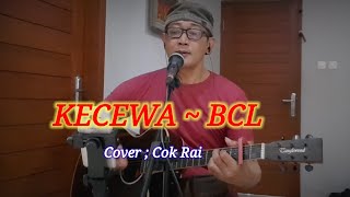 KECEWA  BCL  Cover  Cok Rai [upl. by Alet63]