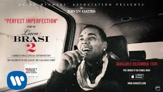 Kevin Gates  Perfect Imperfection Official Audio [upl. by Neraa]