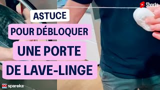 Astuce pour ouvrir une porte de machine à laver bloquée tips tutorial fyp [upl. by Etty]